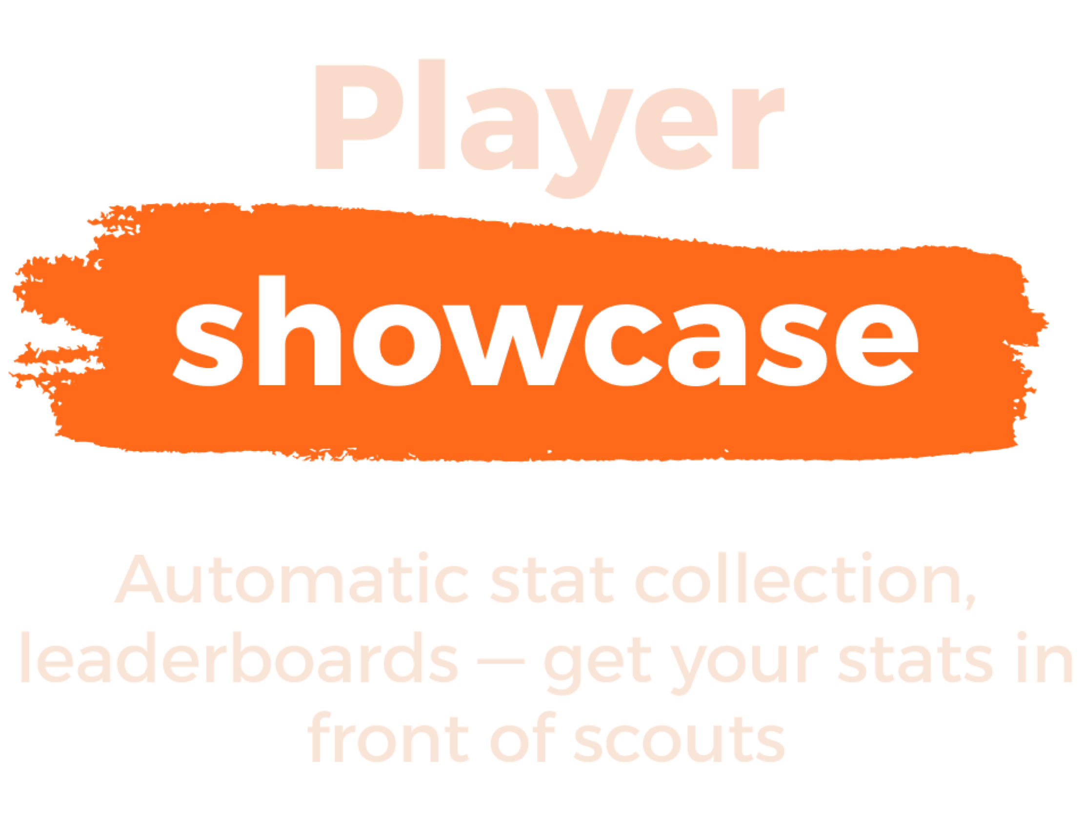 Player showcase, automatic stat collection, leaderboards -- get your stats in front of scouts